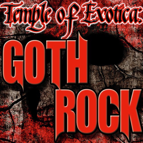 Temple of Exotica: Goth Rock
