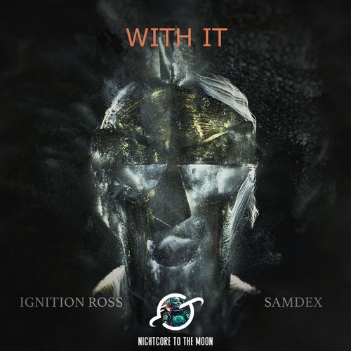 With It (feat. Ignition Ross & Samdex)