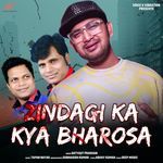 Zindgi Ka Kya Bharosa