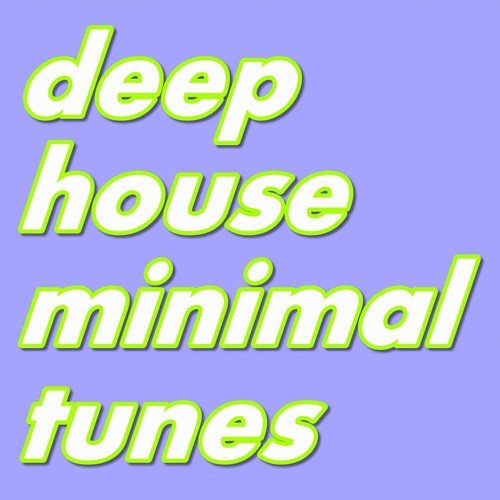 deep house minimal tunes (36 tracks)