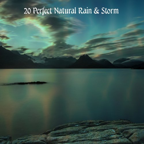 20 Perfect Natural Rain & Storm