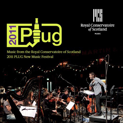 2011 Plug: Music from the Royal Conservatoire of Scotland