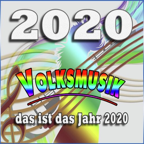 2020 - Das ist das Jahr 2020 (Volksmusik)