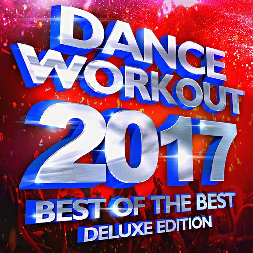 Where Are U Now (2017 Dance Workout Mix)