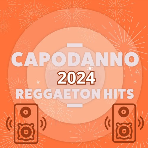 Capodanno 2024 Reggaeton Hits