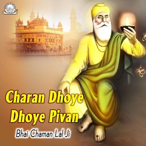 Charan Dhoye Dhoye Pivan