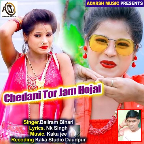 Chedani Tor Jam Hojai (bhojpuri)