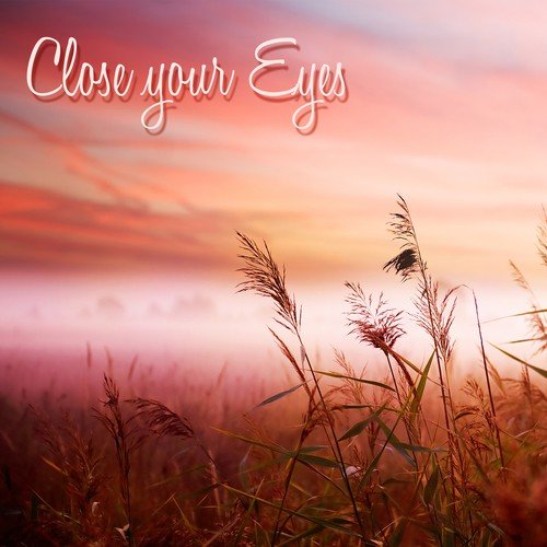 Close your Eyes – Sweet Lullaby Baby Sleep_poster_image