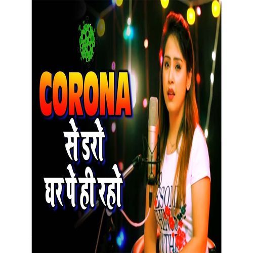 Corona Se Daro Ghar Pe Hi Raho
