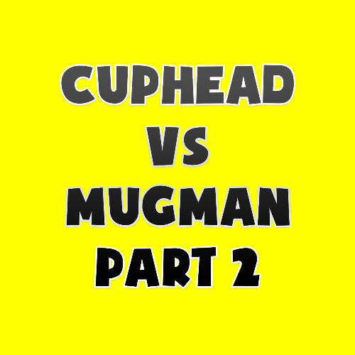 Cuphead Vs Mugman Rap Battle Pt 2 Feat Divide Lyrics Fabvl