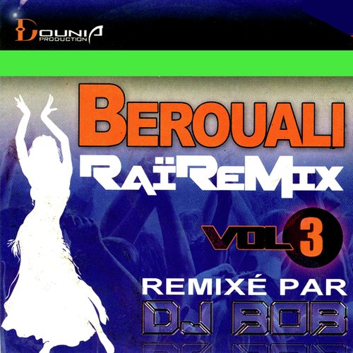 DJ Bob - Berouali Raï Remix,Vol. 3