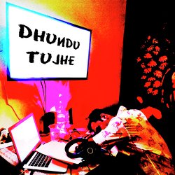 Dhundu Tujhe-GClfQCxgQFw