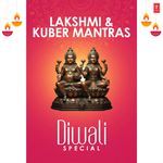 Diwali Special - Lakshmi & Kuber Mantras