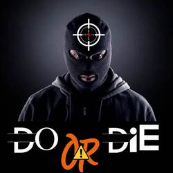 Do Or Die-KAYSBUFGfAE