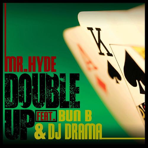 Double up (feat. Bun B. & DJ Drama)