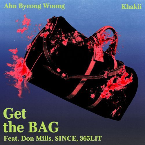 Get the Bag (Feat. Don Mills, SINCE & 365LIT)