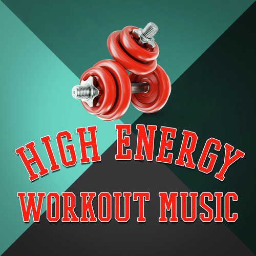 High Energy Workout Music