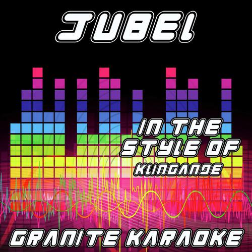 Jubel (Originally Performed by Klingande) [Karaoke Versions]