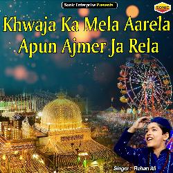 Khwaja Ka Mela Aarela Apun Ajmer Ja Rela (Islamic)-CBwhRgYCBkQ