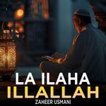 La Ilaha Illallah
