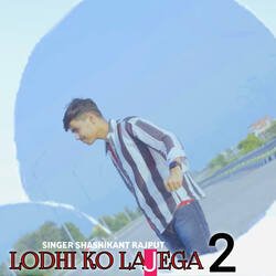 Lodhi ko lajega 2-JDlcXg5ddGU