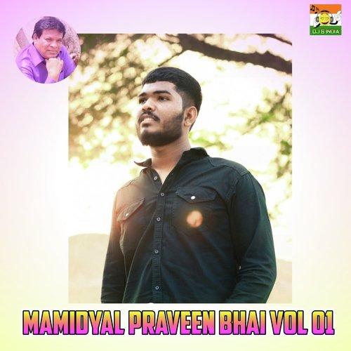 Mamidyal Praveen Bhai Vol 1