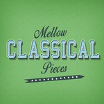 Mellow Classical Pieces