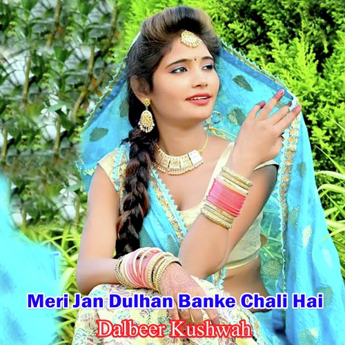 Meri Jan Dulhan Banke Chali Hai