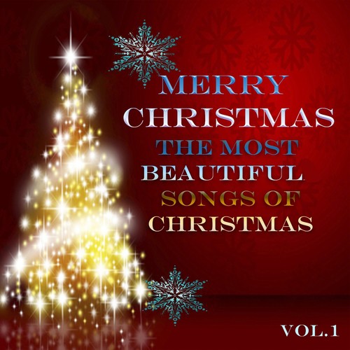 Merry Christmas - The Most Beautiful Songs of Christmas, Vol. 1