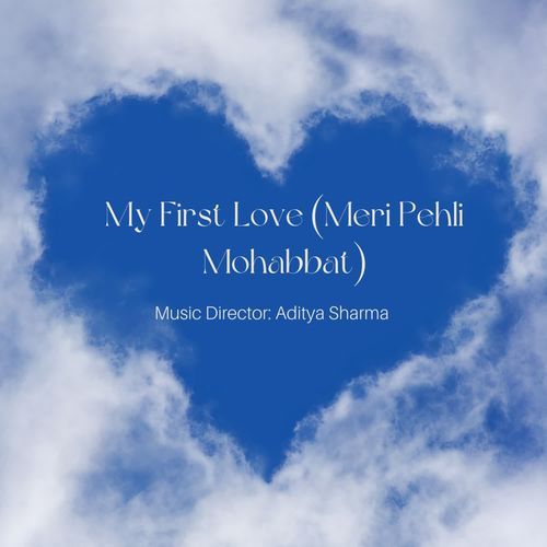 My First Love (Meri Pehli Mohabbat)