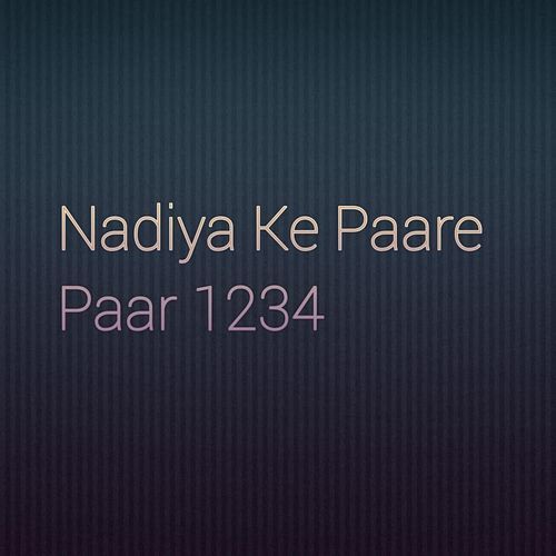 Nadiya Ke Paare Paar 1234