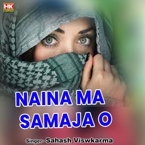 Naina Ma Samaja O