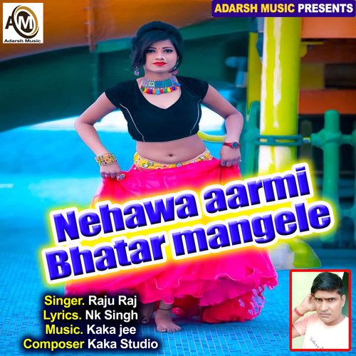 Nehawa aarmi Bhatar mangele