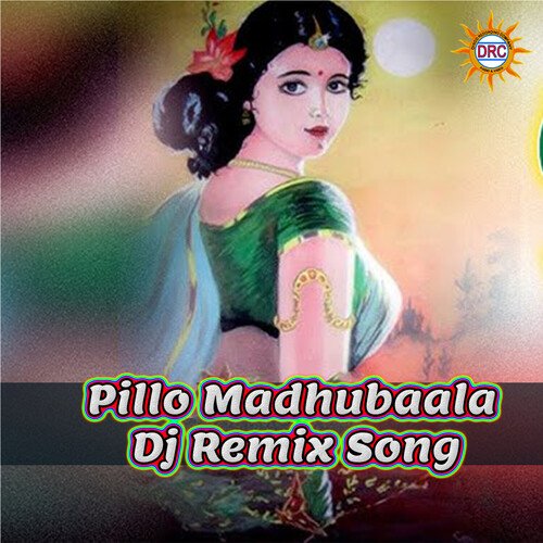 Pillo Madhubaala (DJ Remix)