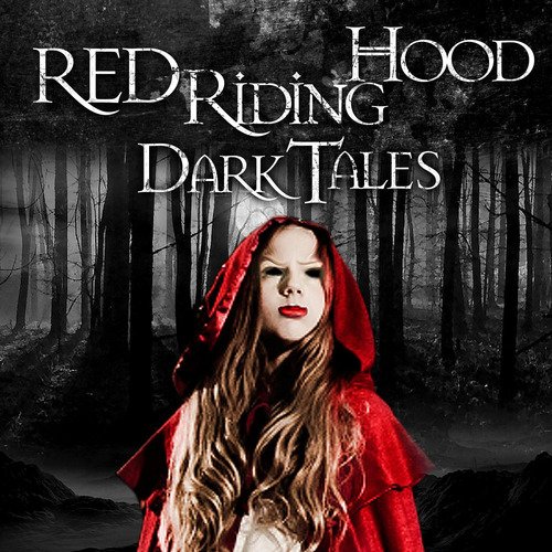 Red Riding Hood Dark Tales