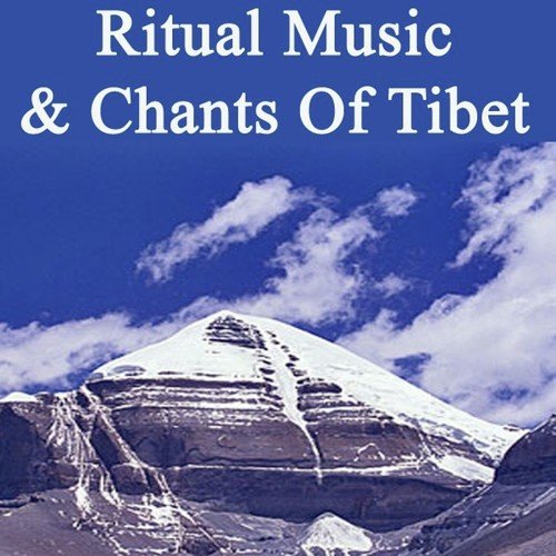 Ritual Music & Chants of Tibet