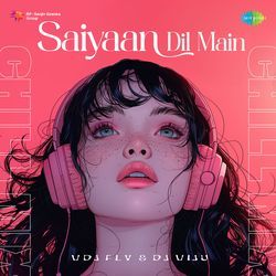 Saiyaan Dil Main - Chill Mix-BSwFfwx1Q2k