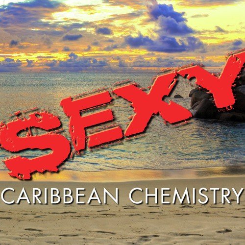 Sexy Caribbean Chemistry