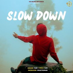 Slow Down-Q11SBi5ZenY