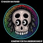 Somethin’ For Tha Underground