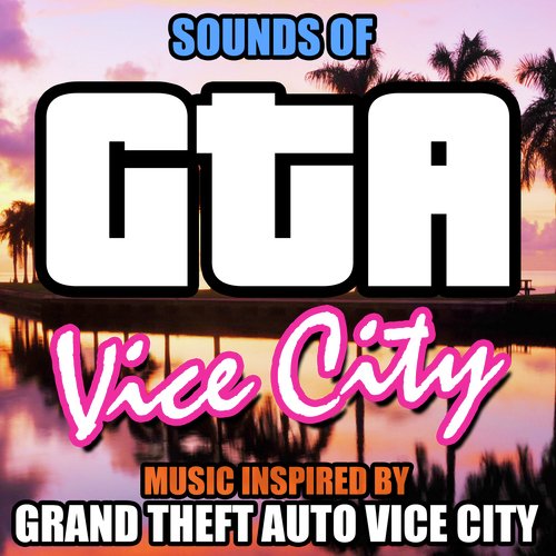 Sounds of GTA Vice City (Music Inspired by Grand Theft Auto Vice City)_poster_image