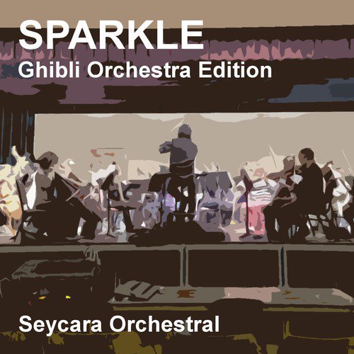 Sparkle (Ghibli Orchestra Edition)_poster_image