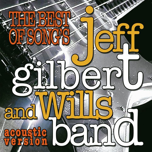 Jeff Gilbert And Wills Band