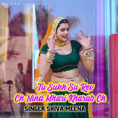 Tu Sukh Su Rev Ch Nind Mhari Kharab Ch
