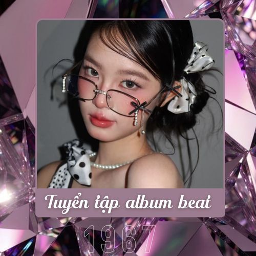 Tuyển Tập Beat 1 9 6 7 - 602