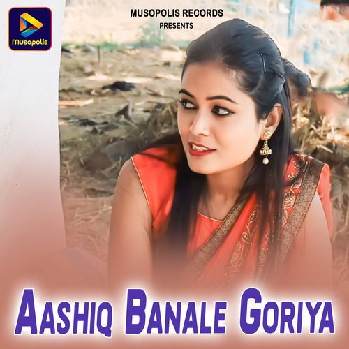 Aashiq Banale Goriya