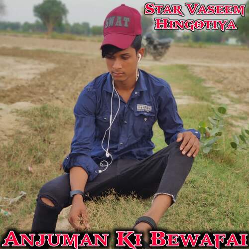 Anjuman Ki Bewafai