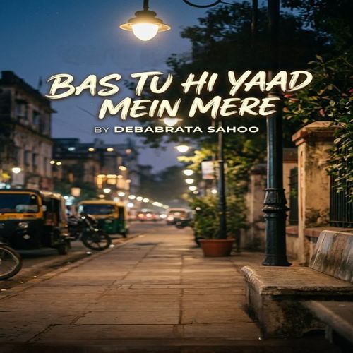 Bas Tu Hi Yaad Mein Mere