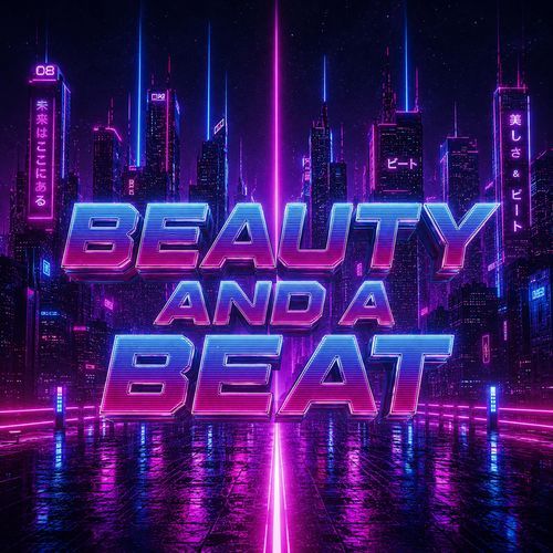 Beauty And A Beat