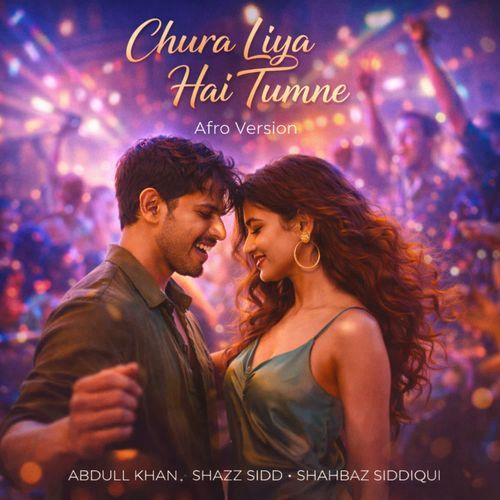 Chura Liya Hai Tumne - Afro Version